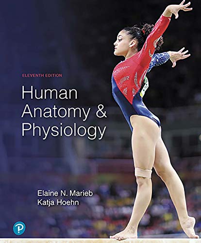 Human Anatomy & Physiology 11th Edition by Elaine Marieb