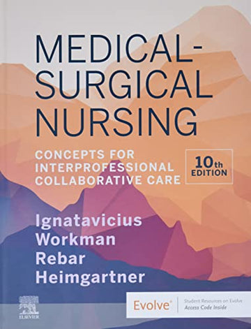 Medical-Surgical Nursing: Concepts for Interprofessional Collaborative Care 10th