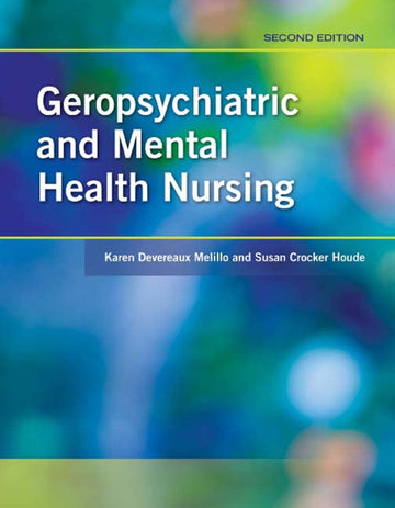 Geropsychiatric and Mental Health Nursing 2nd Edition