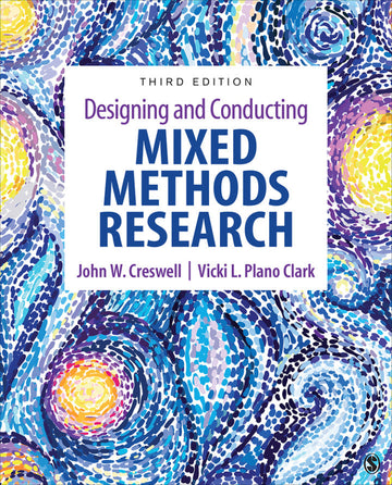 Designing and Conducting Mixed Methods Research 3rd Edition