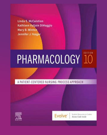 Pharmacology: A Patient-Centered Nursing Process Approach10th Edition