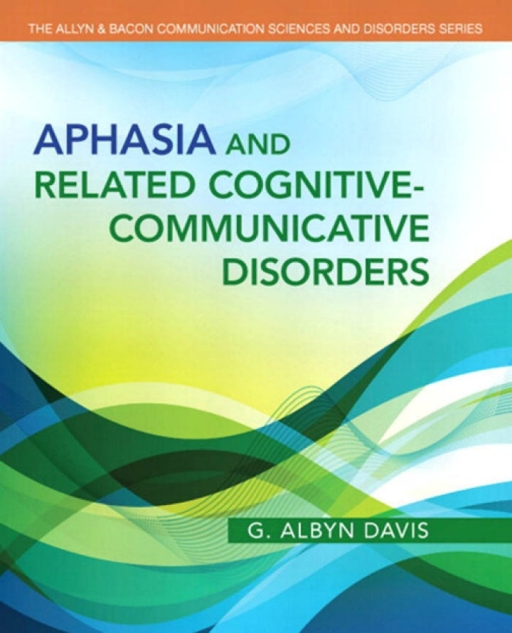 Aphasia and Related Cognitive-Communicative Disorders 1st Edition