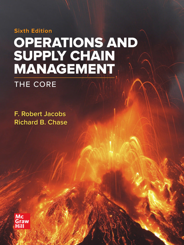 Operations and Supply Chain Management: The Core, 6th Edition