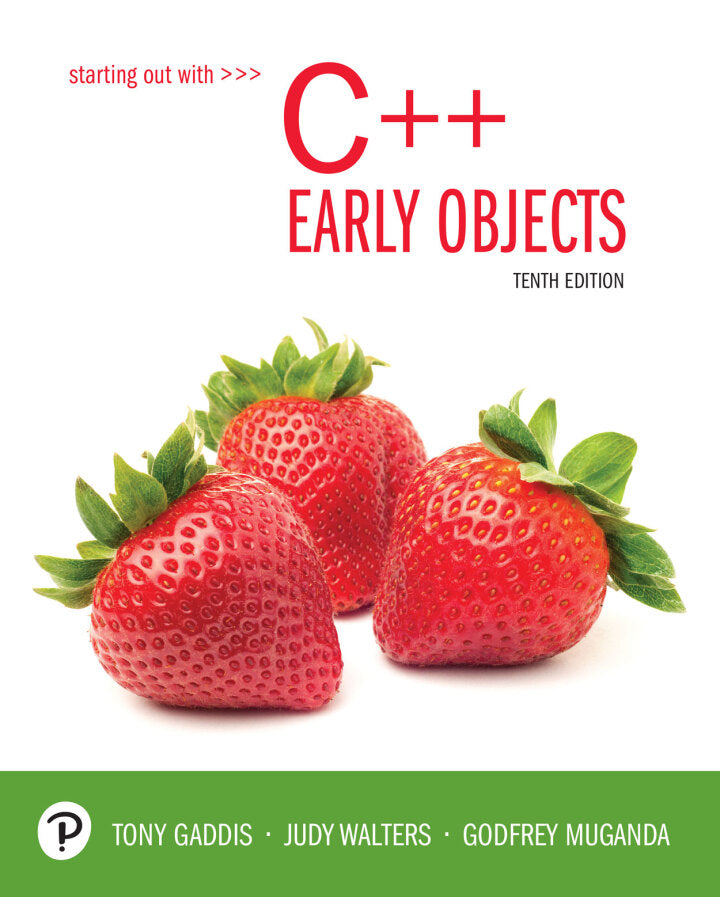 Starting Out with C++: Early Objects 10th Edition