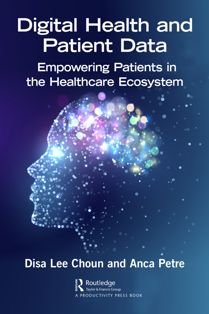 Digital Health and Patient Data 1st Edition: Empowering Patients in the Healthcare Ecosystem