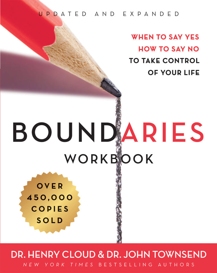 Boundaries Workbook When to Say Yes, How to Say No to Take Control of Your Life