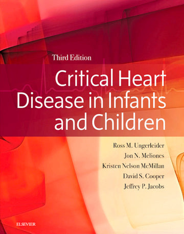 Critical Heart Disease in Infants and Children 3rd Edition