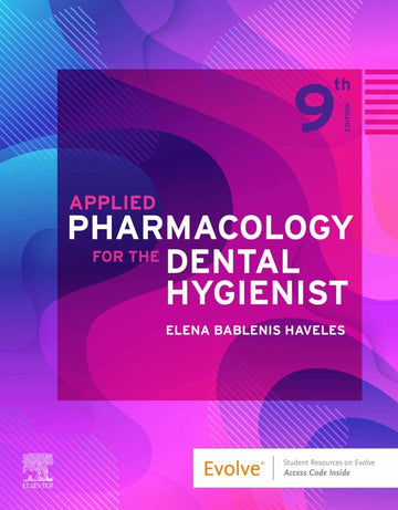 Applied Pharmacology for the Dental Hygienist 9th Edition