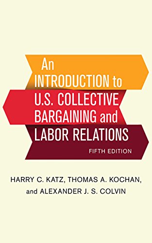 An Introduction to U.S. Collective Bargaining and Labor Relations fifth edition