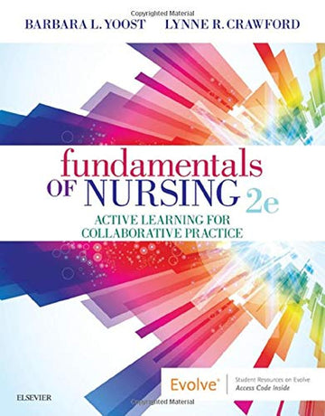 Fundamentals of Nursing: Active Learning for Collaborative Practice 2nd Edition