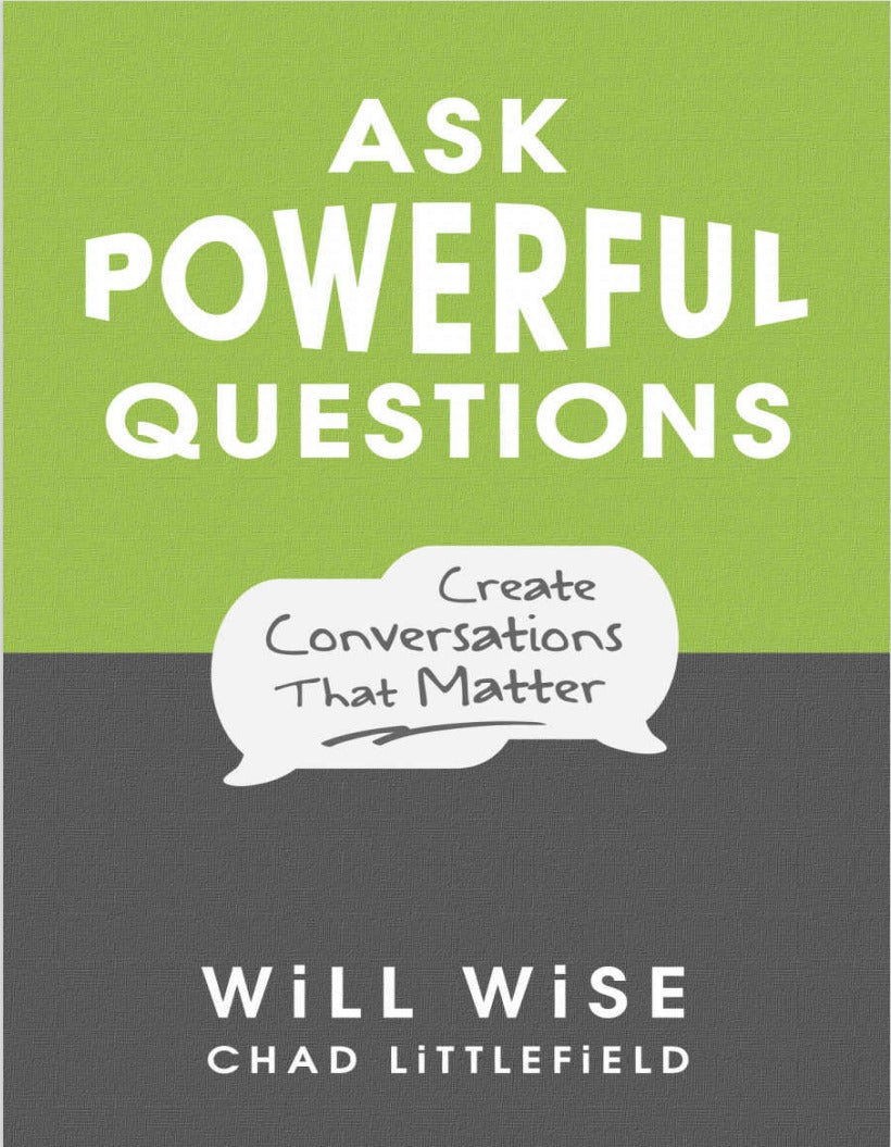 Ask Powerful Questions: Create Conversations That Matter