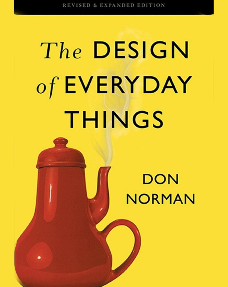 The Design of Everyday Things: Revised and Expanded Edition